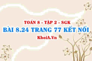 Bài 8.24 trang 77 Toán 8 Kết nối tri thức Tập 2
